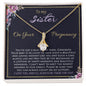 To My Sister On Your Pregnancy - Alluring Beauty Necklace